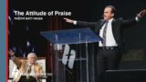 Pastor Matt Hagee – "The Attitude of Praise"