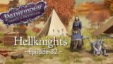 Pathfinder Wrath of the Righteous: Hellknights | Wrath of the Righteous LP | Episode 32