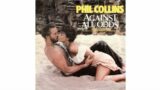 Phil Collins – Against All Odds