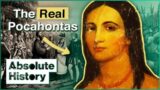 Pocahontas: The Real Story That Disney Didn't Tell | Love And Survival | Absolute History