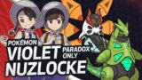Pokemon Violet Nuzlocke But We Can Only Use Paradox Pokemon