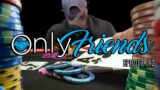 Poker Strat Chat: Gambler's Ruin & The Gambler's Fallacy | Only Friends Pod Ep 193 | w/Matt Berkey