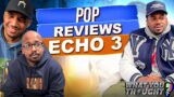 Pop Reviews Echo3 | What You Thought