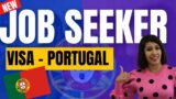 Portugal Job Seeker visa is OPEN |No Job Offer Needed |Freshers invited|Demo to fill visa form