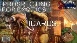 Prospecting for Exotics!!! | ICARUS Open World | E4