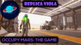 REPLICA VIOLA || Occupy Mars: The Game || #1 APPROFONDIMENTO DI TRE ORE!!