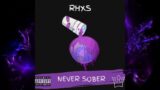 RHXS – [Never Sober] (FULL LENGTH ALBUM)