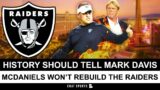 Raiders: History Says Mark Davis SHOULDN’T Allow Josh McDaniels To Rebuild The Las Vegas Raiders