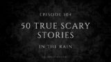 Raven's Reading Room 104 | 50 TRUE Scary Stories in the Rain | The Archives of @RavenReads