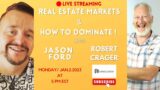 Real Estate markets  &  How to dominate !