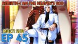 Rebirth i am the heaven god Ep 45 Multi Sub 1080p HD