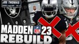 Rebuilding The Las Vegas Raiders Every Player In The NFL Is 0 Overall… Madden 23 Franchise