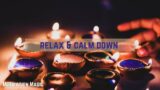 Relaxing Music To Unwind & Calm Down -1H Ambient Tracks