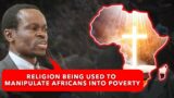 Religion has been used to manipulate Africans into poverty – PLO LUMUMBA