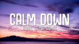 Rema, Selena Gomez – Calm Down (Lyrics)