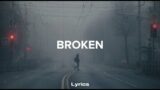 Rnla & yaeow – Broken (Lyrics)