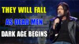 Robin D. Bullock PROPHETIC WORD: [DARK AGE BEGINS] They Will Fall As Dead Men Around The Tomb