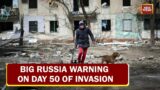 Russia-Ukraine War: Moscow Threatens To Target Kyiv's Command Centre If Its Facilities Are Destroyed