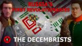 Russia's First Revolutionaries: The Decembrists ALL PARTS