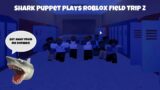 SB Movie: Shark Puppet plays Roblox Field Trip Z!