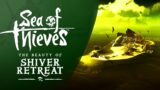 Sea of Thieves: The Beauty of Shiver Retreat