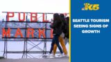 Seattle tourism seeing signs of growth as pandemic restrictions lighten