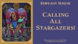Service of Worship | “Calling all Stargazers!” by Rev. Teresa Welborn