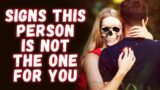 Signs That Person is not The One For You – God's Message for You Today