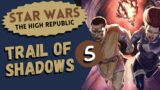 Star Wars: The High Republic: Trail of Shadows (Finale)