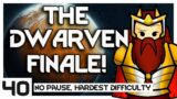 THE DWARVEN FINALE! [RimWorld  Biotech Dwarf Run 40]