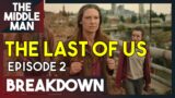 THE LAST OF US Episode 2 BREAKDOWN | 1×2 Ending Explained, Theories, Review, Predictions