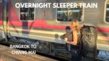 THE OVERNIGHT SLEEPER TRAIN – BANGKOK TO CHIANG MAI – & FIRST RUN