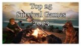 TOP 25 Des Jeux de Survie 2023 (Survival Games of 2023)