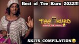 Tee Kuro Comedy Skits Compilation 2022
