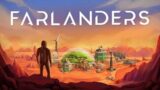 Terraforming Mars In NEW Turn-Based Martian Colony Builder – Farlanders Gameplay