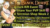 Terrmian Shop Week 2, Dark Rift Event, New & Returning Login Reward (BDO Event Recap 10 August 2022)