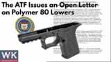 The ATF Issues an Open Letter on Polymer 80 Lowers