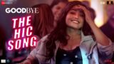 The Hic Song – Goodbye | Rashmika Mandanna | Amit Trivedi, Sharvi Yadav, Rupali Moghe, Vikas Bahl