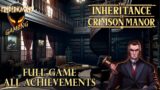 The Inheritance of Crimson Manor FULL GAME Walkthrough / ALL ACHIEVEMENTS – 2 Endings (Time codes)