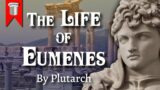 The Life of Eumenes by Plutarch