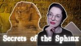 The Secrets of the Sphinx