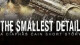 The smallest detail – a Ciaphas Cain short story