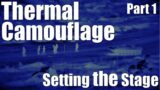 Thermal Camouflage Part 1: Setting the Stage