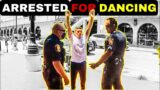 These Cops think Dancing is Illegal so they Arrest the Guy