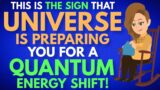 These are the signs that Universe is preparing for you a quantum energy shift! – Abraham Hicks 2023