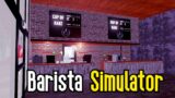 Things More Complicated or More Grindy? – Barista Simulator