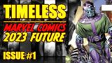 Timeless || Marvel Comics 2023 Future || (issue 1, 2022)