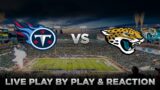 Titans vs Jaguars Live Play by Play & Reaction