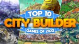 Top 10 CITY BUILDER Games of 2022