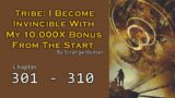 Tribe: I Become Invincible With My 10,000X Bonus From The Start – Chapter 301 to 310 – Audiobook